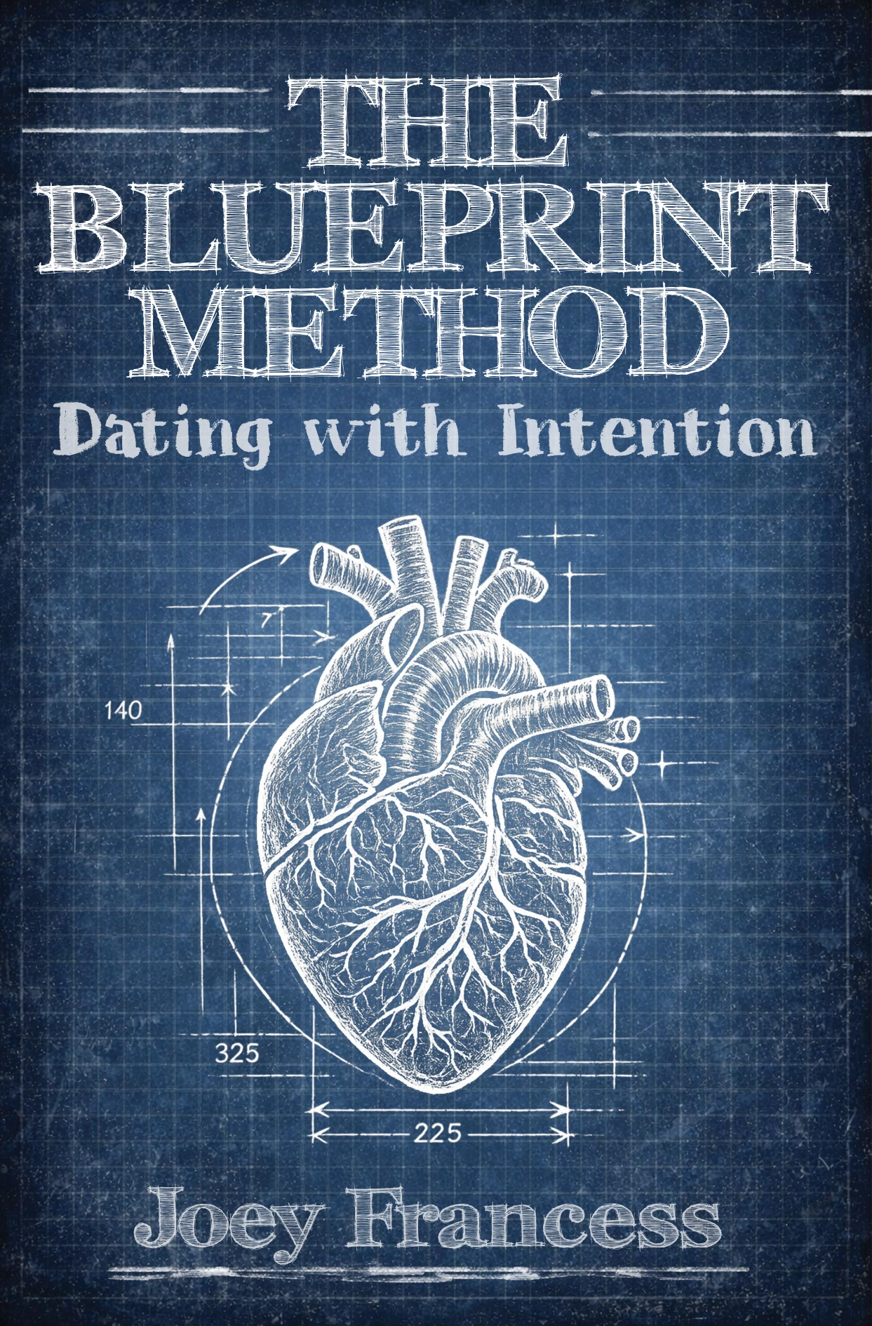 Cover of The Blueprint Method: Dating with Intention, by Joey Francess